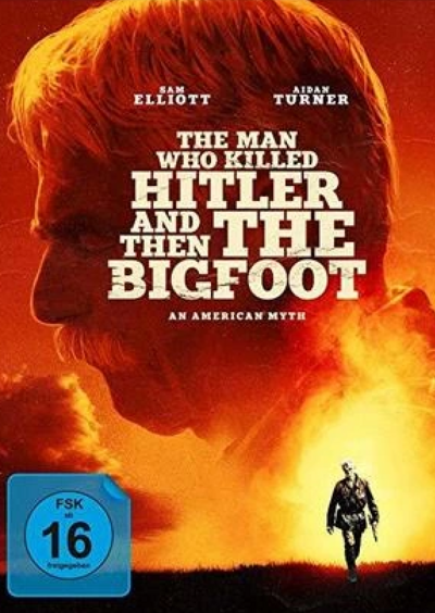 The Man Who Killed Hitler and Then The Bigfoot streaming VF